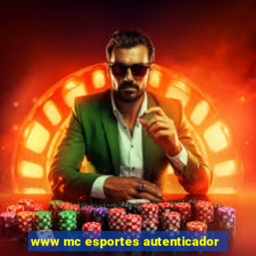 www mc esportes autenticador